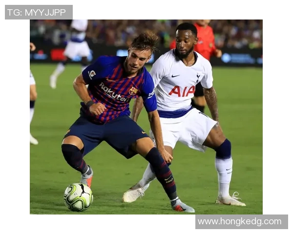 巴塞罗那与热刺精彩对决录像回顾104分钟全场精彩瞬间分析 巴塞罗那与热刺精彩对决录像回顾104分钟全场精彩瞬间分析